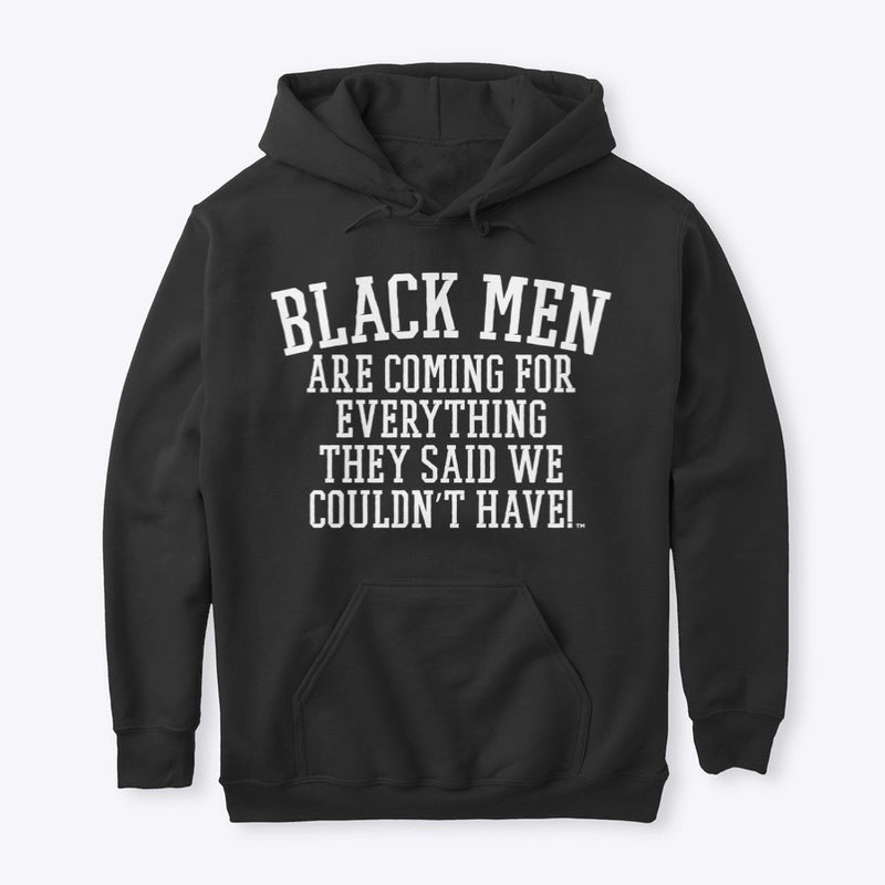Black Men Are Coming For Everything They Said We Couldn't Have™