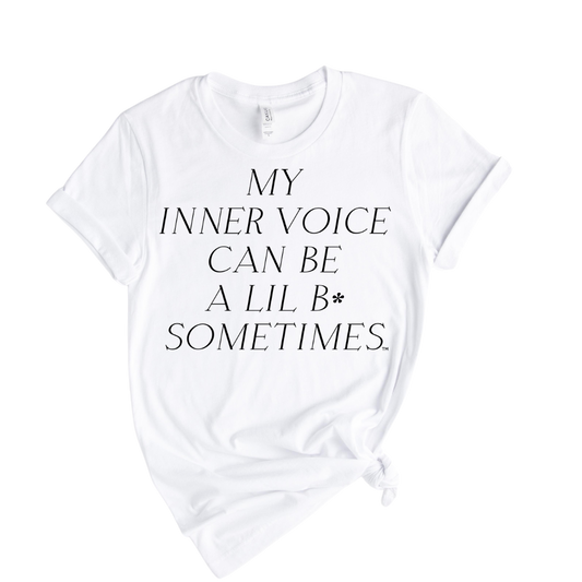 My Inner Voice Can Be a Lil B* Sometimes™